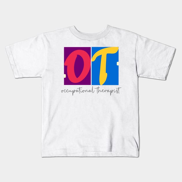 Occupational therapy, the perfect Therapist Gift! Kids T-Shirt by OutfittersAve